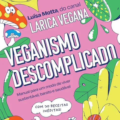 veganismo-descomplicado-manual-para-um-modo-de-viver-sustentavel-barato-e-saudavel